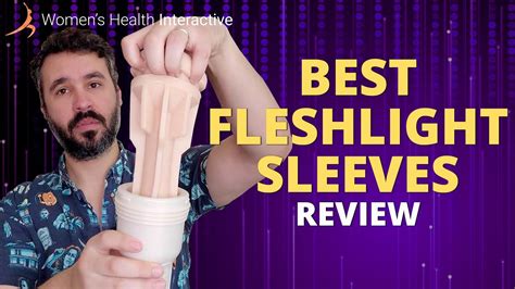 Fleshlight sleeve reviews .